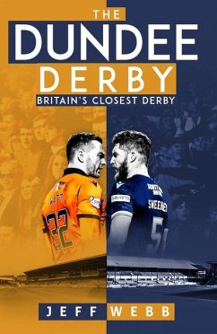 The Dundee Derby - Webb, Jeff