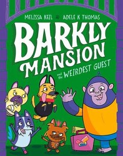 Barkly Mansion and the Weirdest Guest - Keil, Melissa