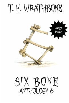 Six Bone - Wrathbone, T. K.