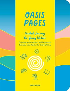 Oasis Pages: Guided Journey for Young Writers - Welker, Grace