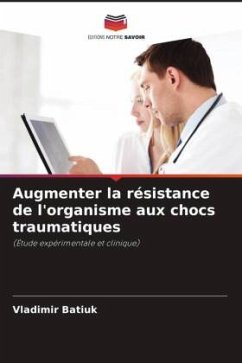 Augmenter la résistance de l'organisme aux chocs traumatiques - Batiuk, Vladimir