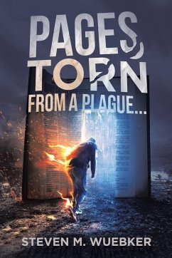 Pages Torn From A Plague... - Wuebker, Steven M.