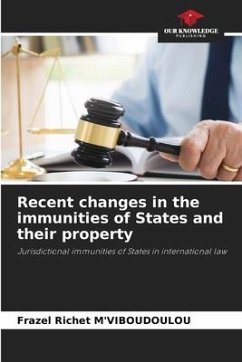 Recent changes in the immunities of States and their property - M'VIBOUDOULOU, Frazel Richet