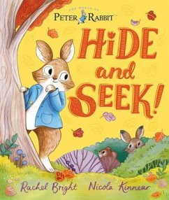 The World of Peter Rabbit: Hide-And-Seek! - Bright, Rachel