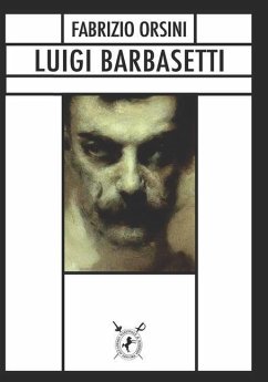 Luigi Barbasetti: Il più celebre maestro di scherma del mondo - Orsini, Fabrizio