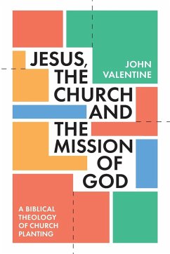 Jesus, the Church and the Mission of God - Valentine, John (Author)