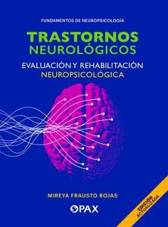 Trastornos Neurológicos, Evaluación Y Rehabilitación Neuropsicológica - Frausto, Mireya