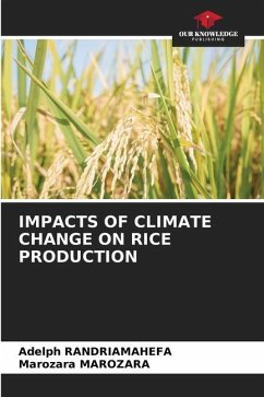 IMPACTS OF CLIMATE CHANGE ON RICE PRODUCTION - RANDRIAMAHEFA, Adelph;Marozara, Marozara