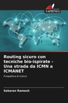 Routing sicuro con tecniche bio-ispirate - Una strada da ICMN a ICMANET - Ramesh, Sekaran