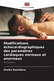Modifications échocardiographiques des paramètres cardiaques normaux et anormaux