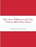 Mrs Amy Wilkinson and The Chinese Blind Boys Band