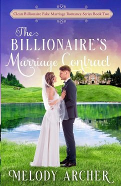 The Billionaire's Marriage Contract - Archer, Melody