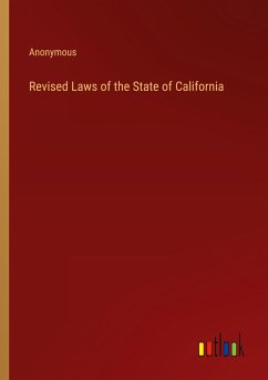 Revised Laws of the State of California