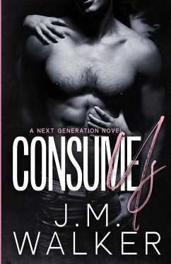 Consume Us (Next Generation, #9) - Walker, J. M.
