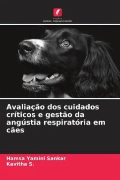 Avaliação dos cuidados críticos e gestão da angústia respiratória em cães - Sankar, Hamsa Yamini;S., Kavitha