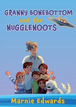 Granny Bonebottom and the Nugglenoots - Edwards, Marnie