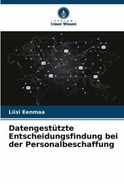 Datengestützte Entscheidungsfindung bei der Personalbeschaffung - Eenmaa, Liisi