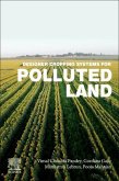 Designer Cropping Systems for Polluted Land