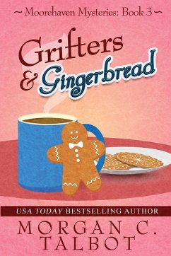 Grifters & Gingerbread - Talbot, Morgan C