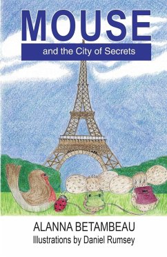 MOUSE and the City of Secrets: MOUSE and the City of Secrets - Betambeau, Alanna