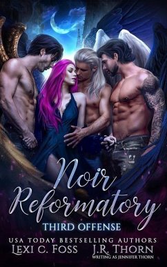 Noir Reformatory: Third Offense - Thorn, Jennifer; Thorn, J. R.; Foss, Lexi C.