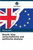 Brexit: Eine wirtschaftliche und politische Analyse