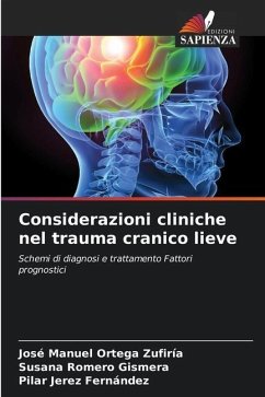 Considerazioni cliniche nel trauma cranico lieve - Ortega Zufiría, José Manuel;Romero Gismera, Susana;Jerez Fernández, Pilar