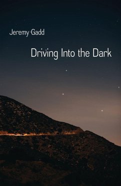 Driving Into the Dark - Gadd, Jeremy