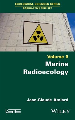 Marine Radioecology, Volume 6 - Amiard, Jean-Claude