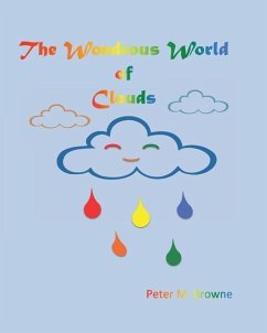 The Wondrous World of Clouds - Browne, Peter M.