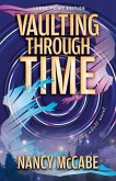 Vaulting Through Time (Large Print Edition)