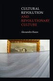 Cultural Revolution and Revolutionary Culture (eBook, PDF) Cultural Revolution and Revolutionary Culture (eBook, PDF)