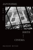 Japonisme and the Birth of Cinema (eBook, PDF)