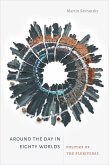 Around the Day in Eighty Worlds (eBook, PDF) Around the Day in Eighty Worlds (eBook, PDF)