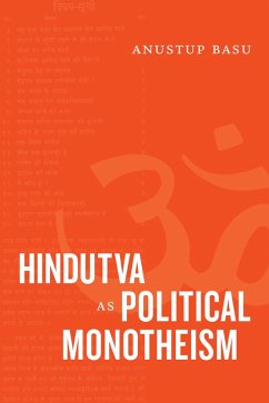 Hindutva as Political Monotheism (eBook, PDF) - Anustup Basu, Basu