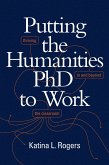 Putting the Humanities PhD to Work (eBook, PDF) Putting the Humanities PhD to Work (eBook, PDF)