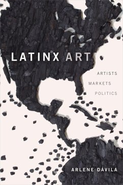 Latinx Art (eBook, PDF) - Arlene Davila, Davila