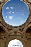 Where Histories Reside (eBook, PDF)