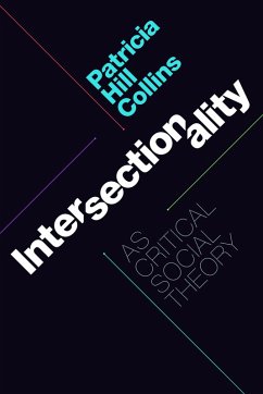 Intersectionality as Critical Social Theory (eBook, PDF) - Patricia Hill Collins, Collins
