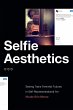Selfie Aesthetics (eBook, PDF) - Bild 1