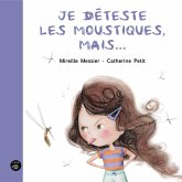 Je déteste les moustiques, mais... (eBook, PDF)