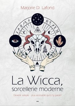 La Wicca, sorcellerie moderne (eBook, ePUB) - Marjorie D. Lafond, D. Lafond