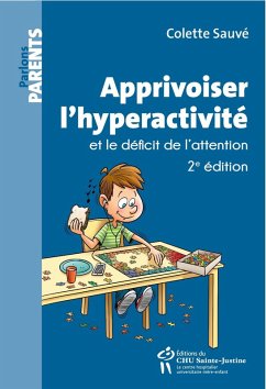 Apprivoiser l'hyperactivité et le déficit de l'attention (eBook, PDF) - Colette Sauve, Sauve