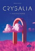 Crysalia tome 1: Nouveau monde (eBook, ePUB) Crysalia tome 1: Nouveau monde (eBook, ePUB)