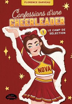 Confessions d'une cheerleader tome 1: Le camp de sélection (eBook, ePUB) - Florence Darveau, Darveau