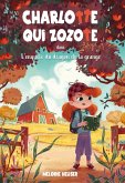 Charlotte qui zozote dans l'enquete du dragon de la grange (eBook, ePUB) Charlotte qui zozote dans l'enquete du dragon de la grange (eBook, ePUB)