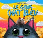 Le Gros Chat Bleu contre la souris Bully (eBook, PDF)
