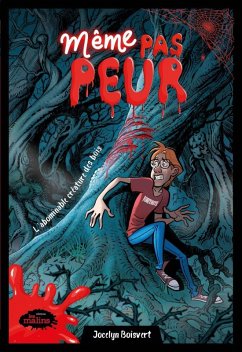 Même pas peur! L'abominable créature des bois (eBook, ePUB) - Jocelyn Boisvert, Boisvert