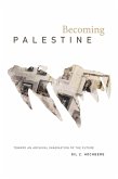 Becoming Palestine (eBook, PDF)