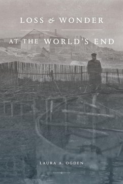 Loss and Wonder at the World's End (eBook, PDF) - Laura A. Ogden, Ogden